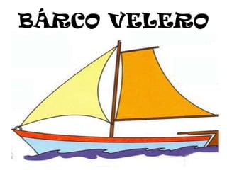 BÁRCO VELERO
 