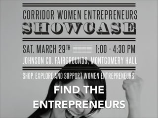 FIND THE
ENTREPRENEURS
 