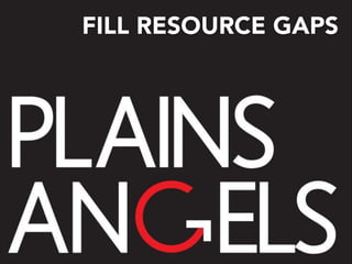 FILL RESOURCE GAPS
 