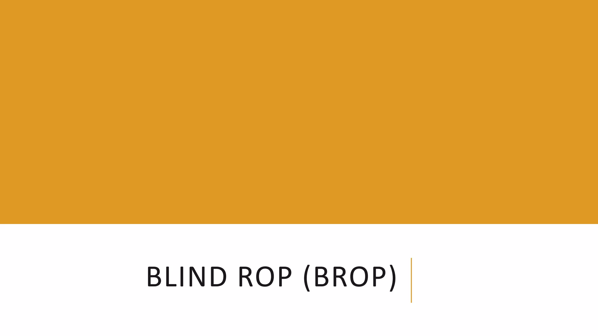 BLIND ROP (BROP)
 