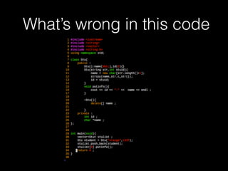 Vector & String
• String layout
50
str
size = 2
capacity = 2
refcnt = -1
aa
size = 4
capacity = 4
refcnt = -1
aaaa
size = 8
capacity = 8
refcnt = -1
aaaaaaaa
size = 125
capacity = 128
refcnt = 0
a*125
_M_start
_M_ﬁnish
_M_end_of_storage
str
str
str
vec.pop_back()
這邊會 call str destuctor
但不會 delete 空間
.
.
.
 