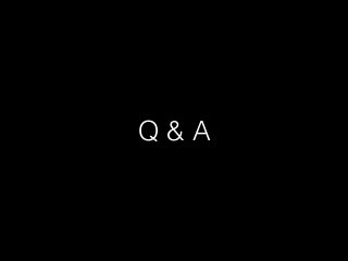 Q & A
 