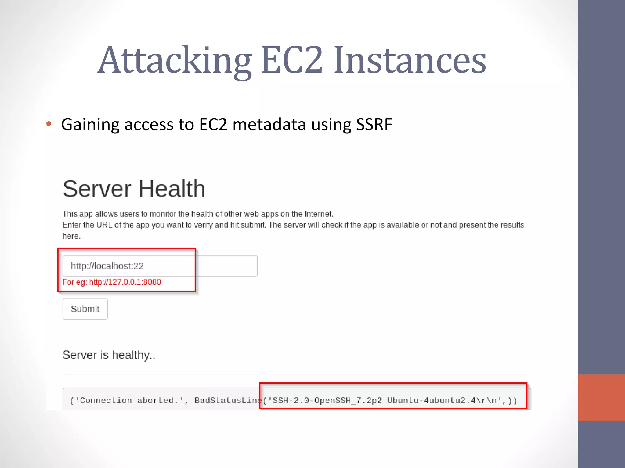 Attacking EC2 Instances
• Gaining access to EC2 metadata using SSRF
 