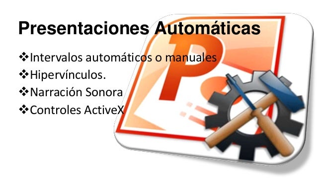 Presentaciones automaticas en power point intervalos automaticos o manuales