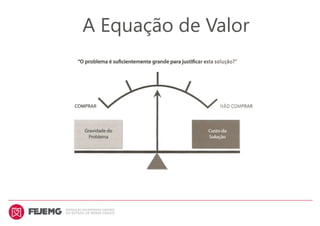 A Equação de Valor
 
