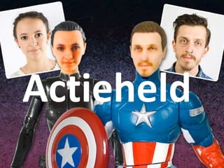 Actieheld
2
 