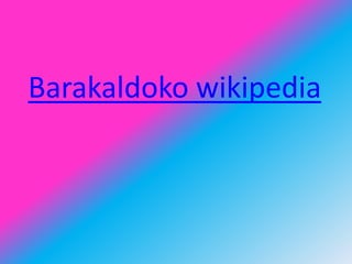 Barakaldoko wikipedia
 
