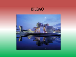 BILBAO
 