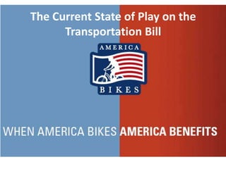 The Current State of Play on the Transportation Bill  