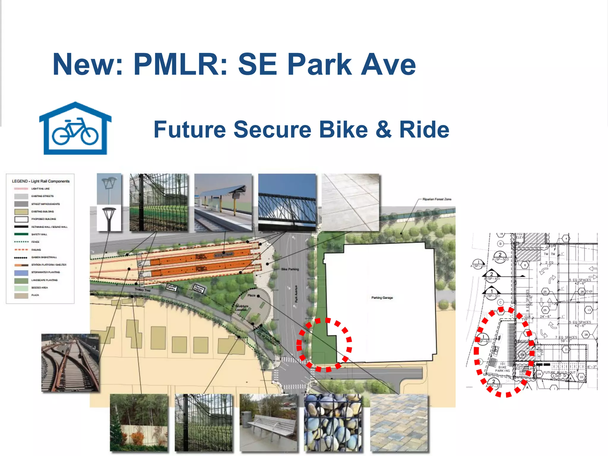 Future Secure Bike & Ride 
New: PMLR: SE Park Ave  