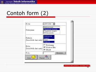 Contoh form (2) Pemograman Web (2010/2011) – Hari Setiaji, S.Kom 