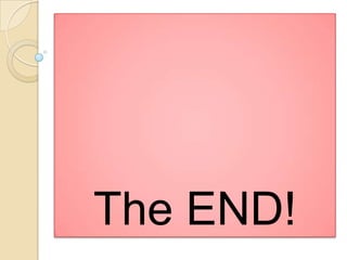 The END!
 