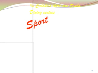 Statue of San Francesco di
Paola, into the Tyrrhenian sea, in
front of Paola (Cosenza)
In Calabria there are Scuba
Diving centres
33
 