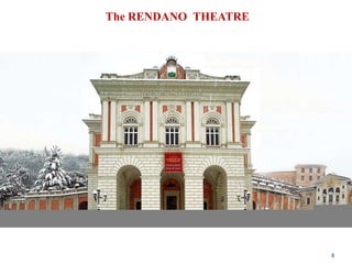 8
The
Rendano,
The RENDANO THEATRE
 