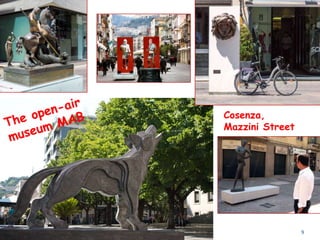 9
Cosenza,
Mazzini Street
 