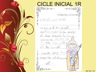 CICLE INICIAL 1R
 