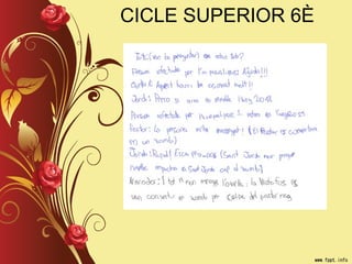 CICLE SUPERIOR 6È
 