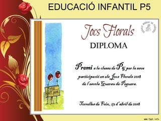 EDUCACIÓ INFANTIL P5
 