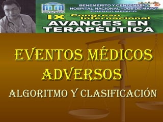 ALGORITMO Y CLASIFICACIÓN EVENTOS MÉDICOS  ADVERSOS 