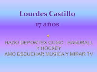 Lourdes Castillo
    17 años
 