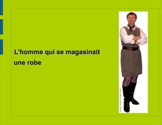 EXEMPLE 3 La tolérance Dans une boutique  