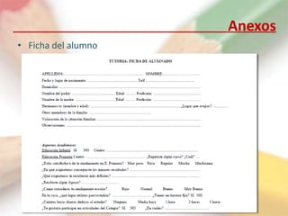 Anexos
• Ficha del alumno
 