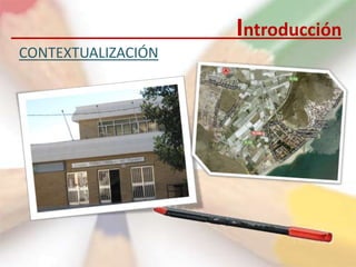 Introducción
CONTEXTUALIZACIÓN
 