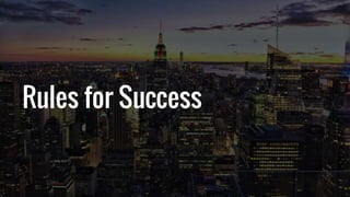 Rules for Success
 