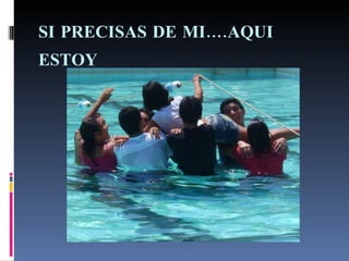 SI PRECISAS DE MI….AQUI ESTOY Salvavidas en piscina