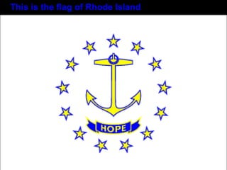 This is the flag of Rhode Island 