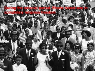 During the colonial period, Rhode Island was in completely religious freedom 