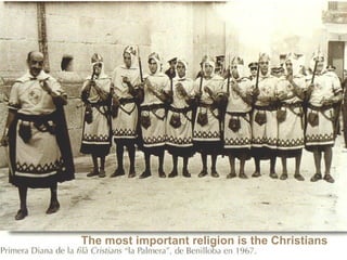 The most important religion is the Christians 