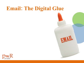 Email: The Digital Glue 