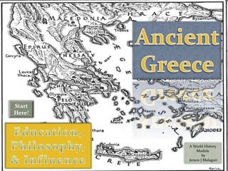 Ancient Greece Start Here! Education, Philosophy, & Influence A World History Module  by Jerson J Malaguit 