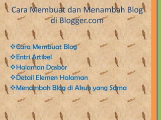 Cara MembuatdanMenambah Blog di Blogger.comCara Membuat Blog