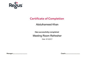 Abdulhameed Khan
Meeting Room Refresher
Date: 9/13/2017
 