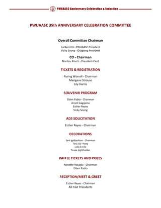 PWUAASC Anniversary Celebration & Induction
PWUAASC 35th ANNIVERSARY CELEBRATION COMMITTEE
Overall Committee Chairman
Lu B...