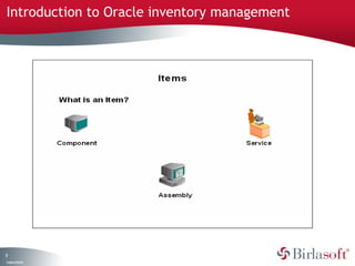 Introduction to Oracle inventory management 
7 
Company Confidential 
 