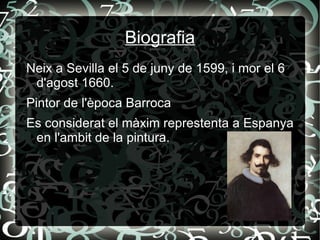 Biografia Neix a Sevilla el 5 de juny de 1599, i mor el 6 d'agost 1660. 