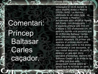 El 1621, Velazquez  va viatjar a Madrid per formar part de la cort reial, ja que Felip III va morir i Felip IV va volguer fer camvis a la cort reial. 