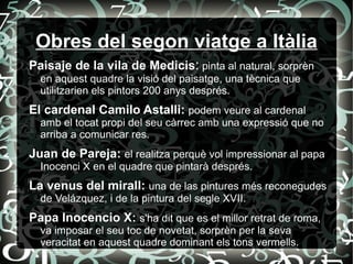 El  30 d'agost  el rei va posar per primera vegada per a Velázquez. Els esbossos presentats per Velázquez al rei van ser del seu grat, i més encara del gust d' Isabel de Borbó , la reina consort 