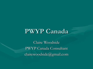PWYP Canada Claire Woodside PWYP Canada Consultant [email_address] 