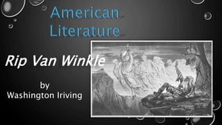 Rip Van Winkle
by
Washington Iriving
 