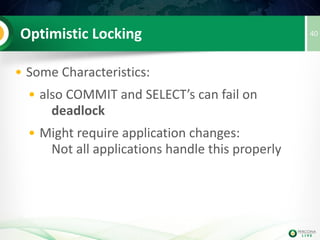 40Features
• 'Synchronous' Replication
• Multi Master
• Parallel Applying
• Quorum Based
• Certification/Optimistic Locking
• Automatic Node Provisioning
• PXC Specific Features
 