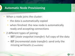 • 4 Nodes
• 2 DC
Quorum Based 46
 