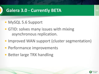 68ProxySQL
• Layer 7 MySQL Load Balancer
• Open Source
• R/W Splitting
• Connection management
• Transparent Reconnect
• Query Caching (TTL)
• 'Sharding' (User, Schema or Regex)
 