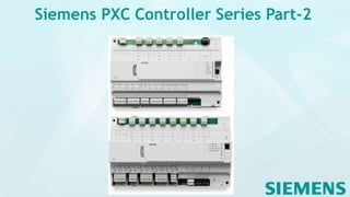 Siemens PXC Controller Series Part-2
 