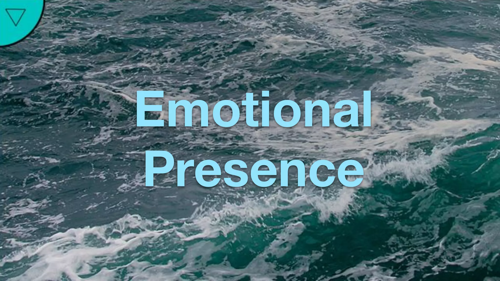 Active
Presence
Emotional
Presence
 