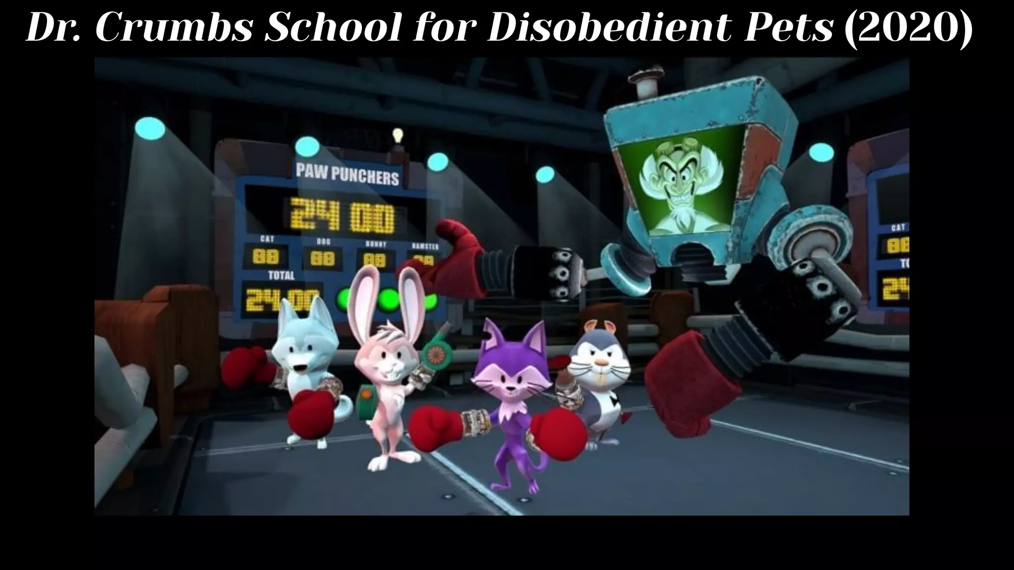 Dr. Crumbs School for Disobedient Pets (2020)
 