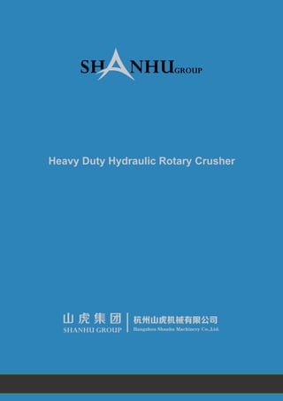 Heavy Duty Hydraulic Rotary Crusher
 